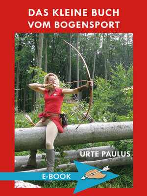 cover image of Das kleine Buch vom Bogensport